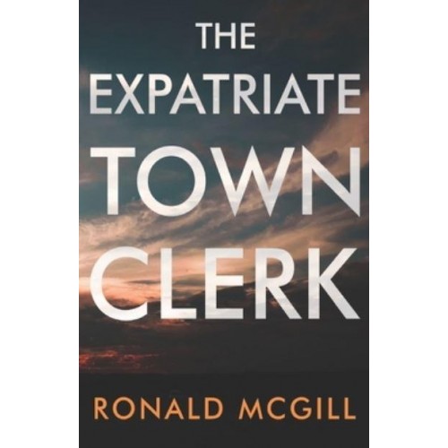 The Expatriate Town Clerk
