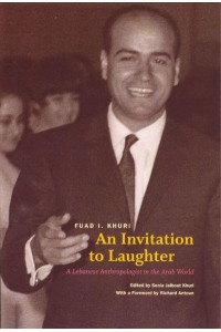 An Invitation to Laughter A Lebanese Anthropologist in the Arab World