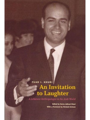 An Invitation to Laughter A Lebanese Anthropologist in the Arab World