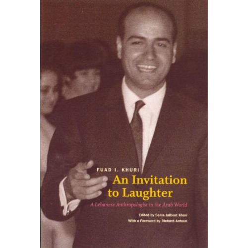 An Invitation to Laughter A Lebanese Anthropologist in the Arab World