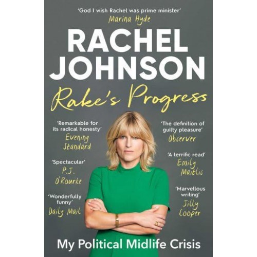 Rake's Progress My Political Midlife Crisis