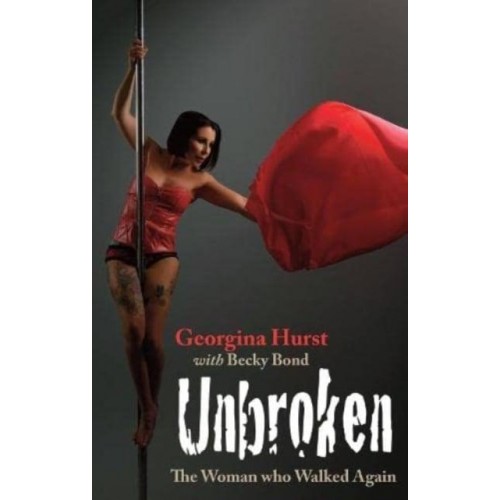 Unbroken The Woman Who Walked Again