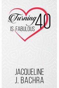 Turning 40 Is Fabulous