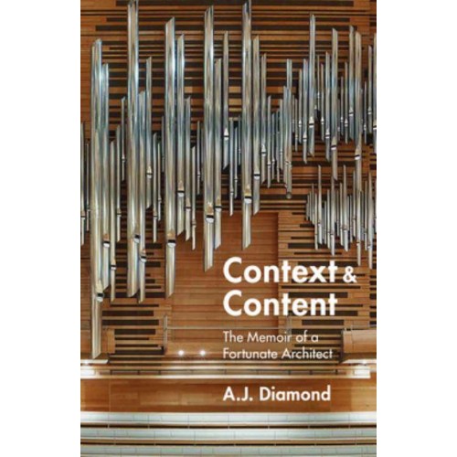 Context and Content The Memoir of a Fortunate Architect