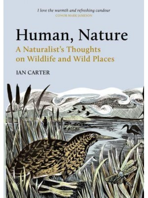 Human, Nature A Naturalist's Thoughts on Wildlife and Wild Places