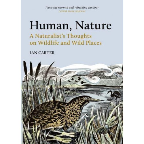 Human, Nature A Naturalist's Thoughts on Wildlife and Wild Places