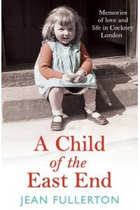 A Child of the East End