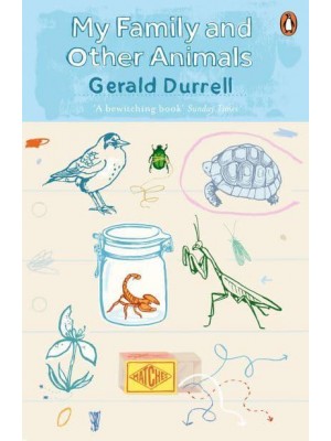 My Family and Other Animals - The Corfu Trilogy