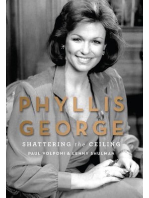 Phyllis George Shattering the Ceiling
