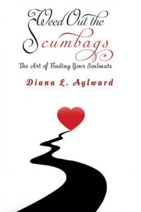 Weed Out the Scumbags The Art of Finding Your Soulmate