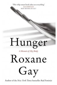Hunger A Memoir of (My) Body