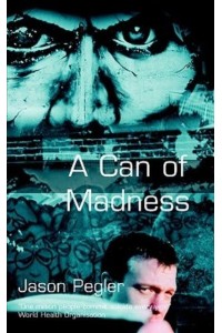 A Can of Madness: Memoir on bipolar disorder and manic depression