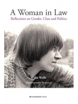 A Woman in Law Reflections on Gender, Class and Politics
