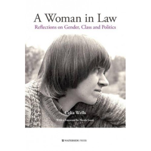 A Woman in Law Reflections on Gender, Class and Politics