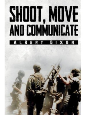 Shoot, Move and Communicate