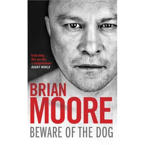Beware of the Dog Rugby's Hard Man Reveals All