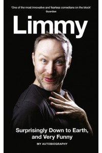 Surprisingly Down to Earth, and Very Funny My Autobiography