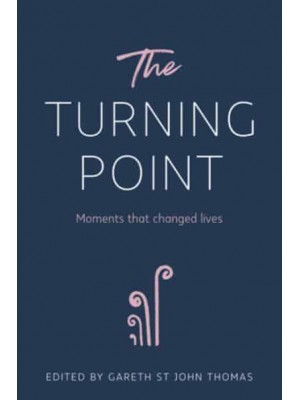 The Turning Point Moments That Changed Lives