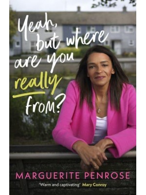 Yeah, but Where Are You Really From? A Story of Overcoming the Odds