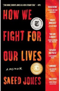How We Fight for Our Lives A Memoir