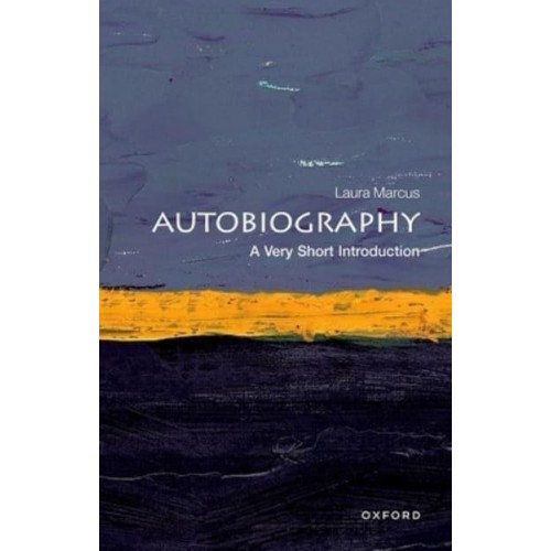 Autobiography A Very Short Introduction - Very Short Introductions