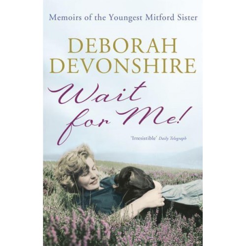 Wait for Me! Memoirs of the Youngest Mitford Sister
