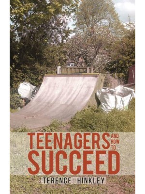 Teenagers and How to Succeed