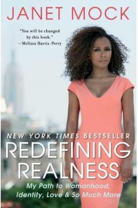 Redefining Realness My Path to Womanhood, Identity, Love & So Much More