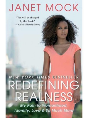 Redefining Realness My Path to Womanhood, Identity, Love & So Much More