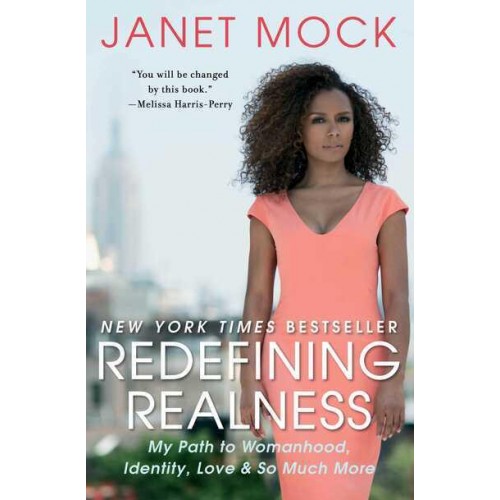 Redefining Realness My Path to Womanhood, Identity, Love & So Much More