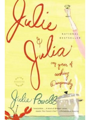 Julie and Julia My Year of Cooking Dangerously