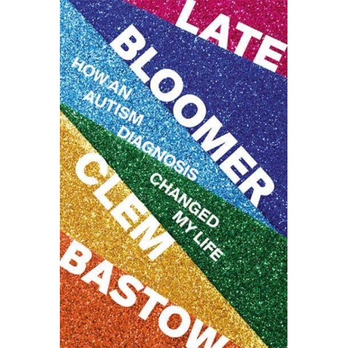 Late Bloomer How an Autism Diagnosis Changed My Life