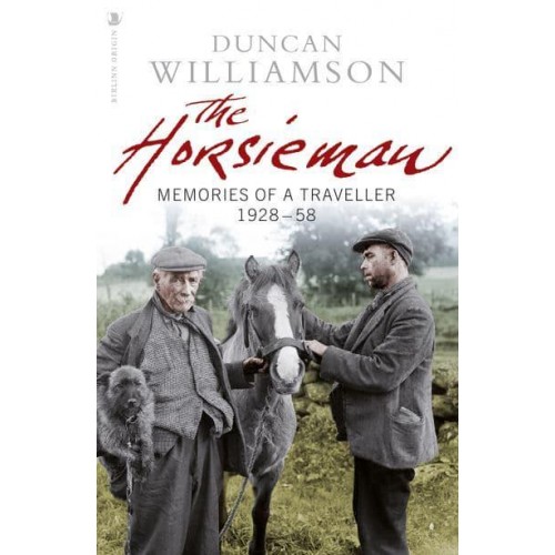 The Horsieman Memories of a Traveller 1928-58