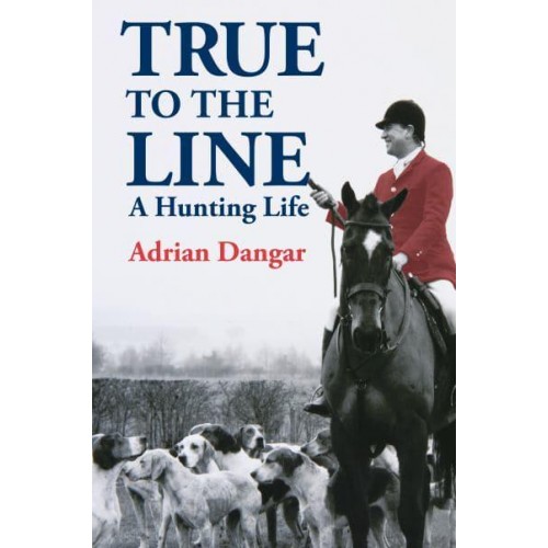 True to the Line A Hunting Life