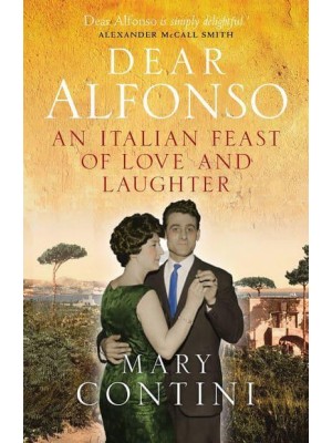 Dear Alfonso An Italian Feast of Love and Laughter