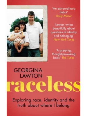Raceless In Search of Family, Identity and the Truth About Where I Belong