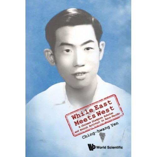 While East Meets West A Chinese Diaspora Scholar and Social Activist in Asia-Pacific