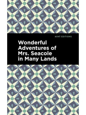 Wonderful Adventures of Mrs. Seacole in Many Lands - Mint Editions&#x2014;Black Narratives