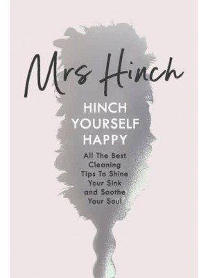 Hinch Yourself Happy All the Best Cleaning Tips to Shine Your Sink and Soothe Your Soul