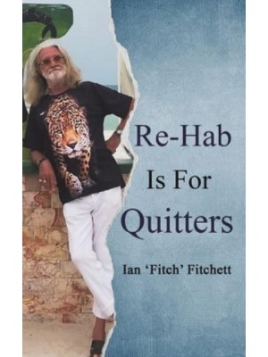 Re-Hab Is for Quitters