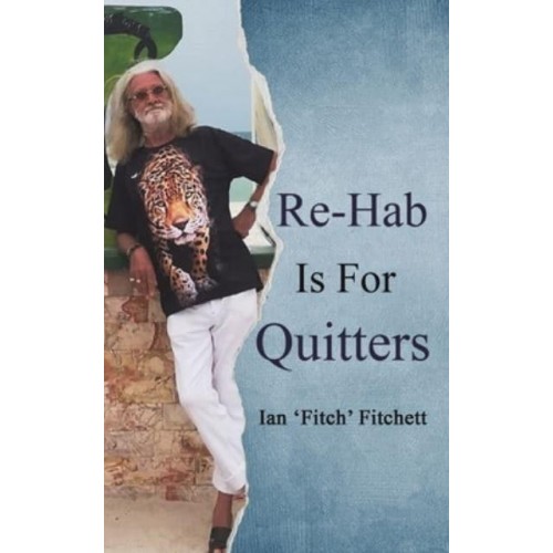 Re-Hab Is for Quitters