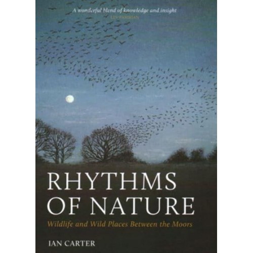 Rhythms of Nature Wildlife and Wild Places Between the Moors