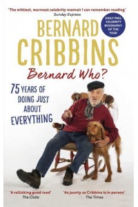 Bernard Who? 75 Years of Doing Just About Everything