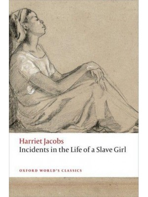 Incidents in the Life of a Slave Girl - Oxford World's Classics