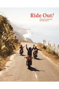 Ride Out! Motorcycle Roadtrips and Adventures
