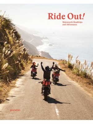 Ride Out! Motorcycle Roadtrips and Adventures