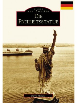 The Statue of Liberty (German Version) - Images of America