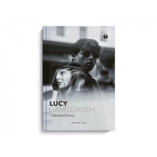 Lucy Hamidzadeh Unfinished Stories - Trope Edition