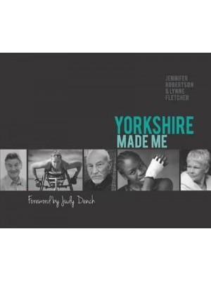 Yorkshire Made Me Sons and Daughters of the Great County