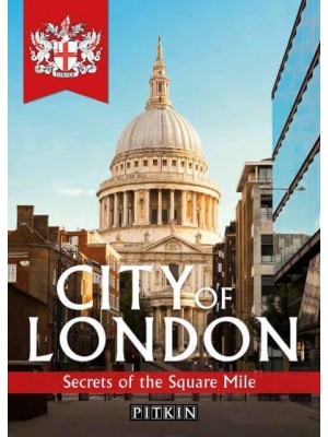 City of London Secrets of the Square Mile